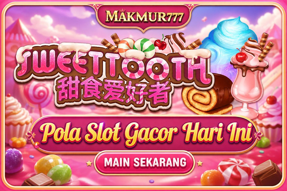 Sweet Tooth · MAKMUR777