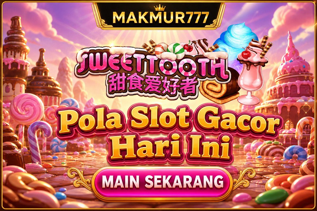 Sweet Tooth · MAKMUR777